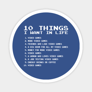 10 Things I want in life! Magnet